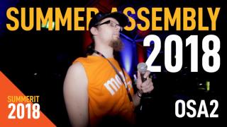 Summer Assembly 2018, osa 2