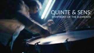 Quinte & Sens: elementtien sinfonia