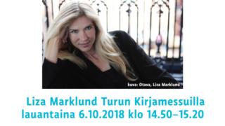 Kuuluisa dekkarikirjailija Liza Marklund esiintyy Turun Kirjamessuilla: 06.10.2018 15.14