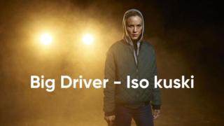 Big Driver - Iso kuski (16) - Big Driver
