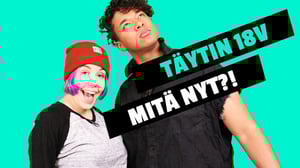 Säpinää aikuisena: Mitä tapahtuu, kun täyttää 18?
