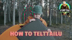 Tumetour: How to telttailu