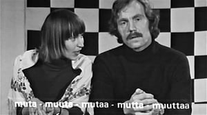 Minä, sinä , hän, me, te, he: Muta - muuta - mutaa - mutta - muuttaa: 20.10.2016 01.00