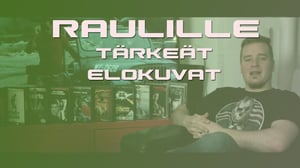 Elokuvat, jotka tekivät Raulista Raulin