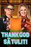 UUTUUS, Thank God, sä tulit!, Sarja