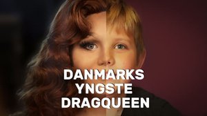 Tanskan nuorin dragqueen