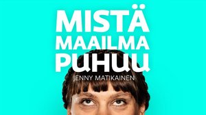 Mistä maailma puhuu