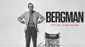 Bergman - elämä neljässä näytöksessä