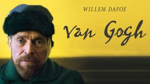 Van Gogh - Ikuisuuden porteilla