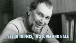 Veljo Tormis, myrskyssä ja tuulessa