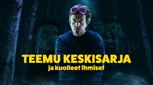 Teemu Keskisarja ja kuolleet ihmiset