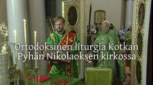 Ortodoksinen liturgia Kotkan Pyhän Nikolaoksen kirkossa