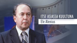 Poliitikko, puoluejohtaja, pankinjohtaja Ele Alenius