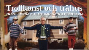 Taloja ja taikuutta - kapellimestari Ulf Söderblom