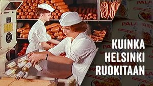 Kuinka Helsinki ruokitaan