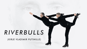 Riverbulls (kirje Vladimir Putinille)
