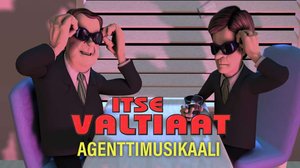 Itse Valtiaat: Agenttimusikaali