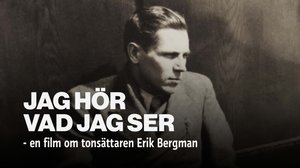 Kuulen mitä näen - elokuva säveltäjä Erik Bergmanista
