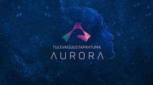 Tulevaisuustapahtuma Aurora