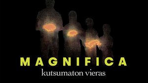 Magnifica: Kutsumaton vieras