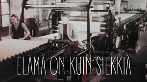 Elämä on kuin silkkiä