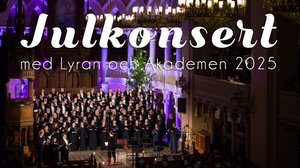Julkonsert med Lyran och Akademen 2025
