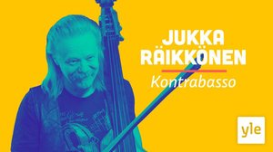 Kontrabasisti Jukka Räikkönen: 12.11.2020 10.00
