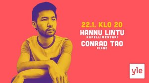 Hannu Lintu & Conrad Tao: 22.01.2021 21.15