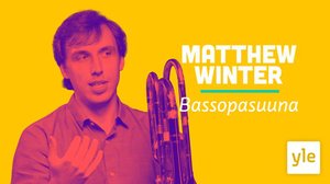 Bassopasunisti Matthew Winter: 06.05.2021 10.00