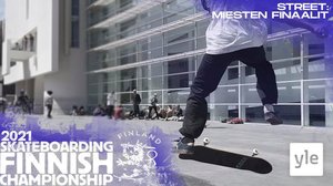 Skeittauksen SM: Street, miesten finaalit: 15.05.2021 19.05