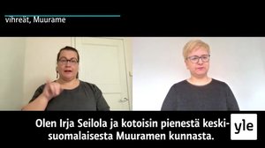 Viittomakieliset kuntavaaliehdokkaat: Irja Seilola (vihr.), Muurame: 18.05.2021 15.00