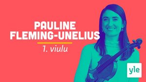 Viulisti Pauline Fleming-Unelius: 11.06.2021 09.30