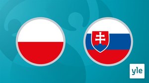 Jalkapallon EURO 2020: Puola - Slovakia: 14.06.2021 21.04