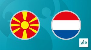 Jalkapallon EURO 2020: Pohjois-Makedonia - Hollanti: 21.06.2021 20.56