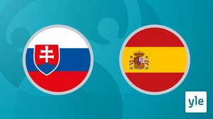 Jalkapallon EURO 2020: Slovakia - Espanja: 23.06.2021 21.00