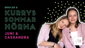 Kurry träffar finalduon Juni & Cassandra (S): 13.07.2021 09.00