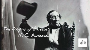 H. C. Andersen ja satujen synty: 19.07.2021 06.00