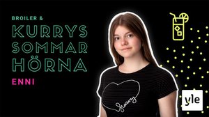 Kurry träffar finalisten Enni (S): 22.07.2021 09.00