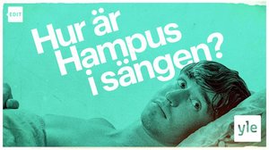 Millainen Hampus on sängyssä?: 01.08.2021 06.00