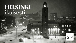 Helsinki, ikuisesti (7): 06.09.2021 00.01
