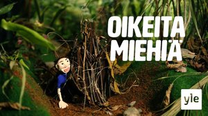 Oikeita miehiä  (7): 26.10.2021 00.01