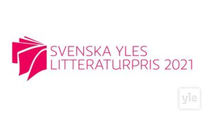 Helsingfors Bokmässa 2021: Svenska Yles litteraturpris: 30.10.2021 14.15