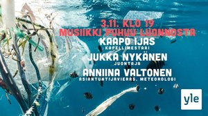 Musiikki puhuu luonnosta: 03.11.2021 20.22