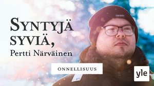Syntyjä syviä, Pertti Närväinen: osa II: 19.12.2021 06.01