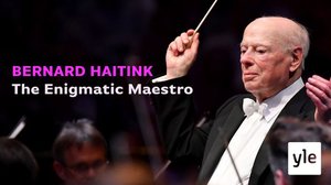 Bernard Haitink - Maestron testamentti: 01.01.2022 00.01