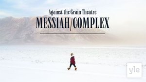 Messiah/Complex: Uusi Messias-oratorio: 06.02.2022 06.00