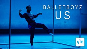 BalletBoyz - Us: 13.02.2022 06.00