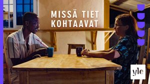 Missä tiet kohtaavat (S): 28.03.2022 00.01