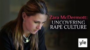 Zara McDermott: Raiskauskulttuuri (12): 11.04.2022 06.00