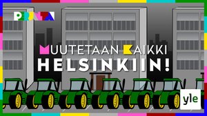 Muutetaan kaikki Helsinkiin!: 07.02.2020 21.05
